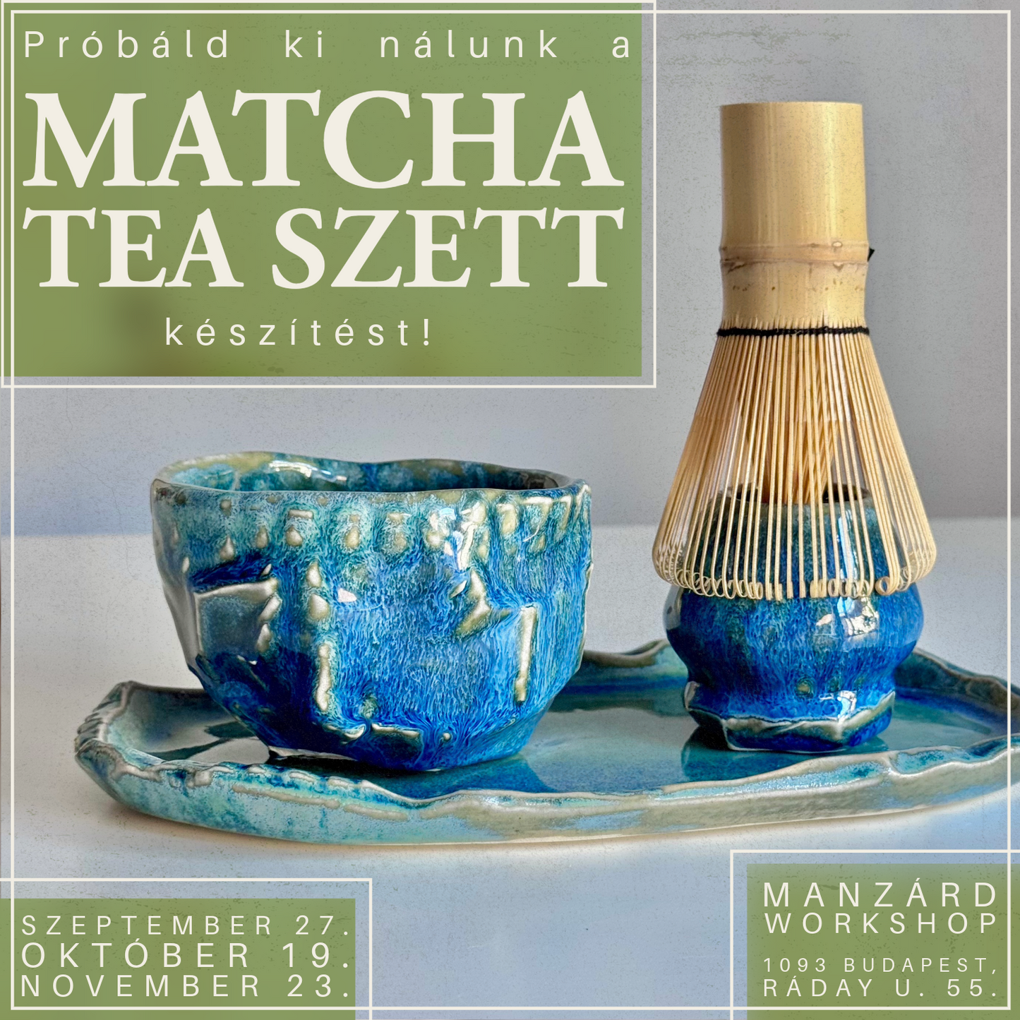 Próbáld ki nálunk a Matcha tea szett készítést! - Extra workshop a műhelyünkben