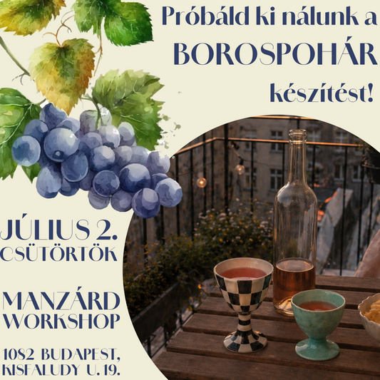 Próbáld ki nálunk a borospohár készítést!