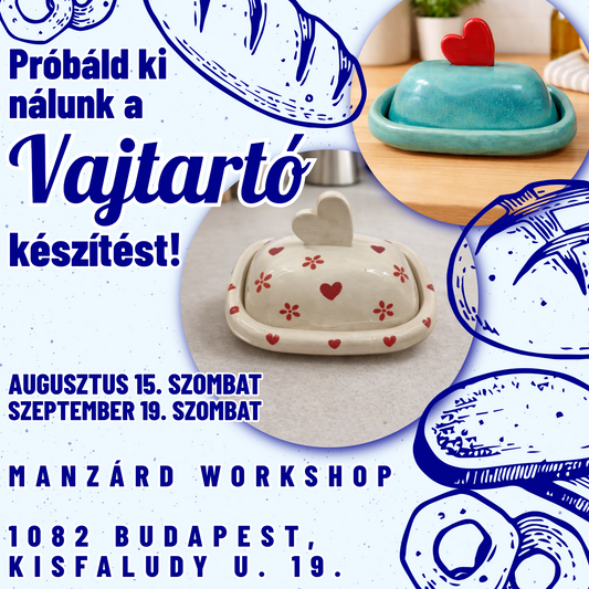 Próbáld ki nálunk a vajtartó készítést! - Extra workshop a műhelyünkben