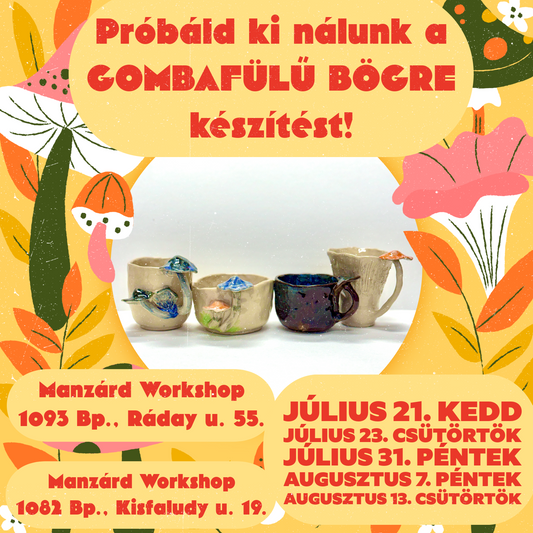 Próbáld ki nálunk a gombafülű bögre készítést!