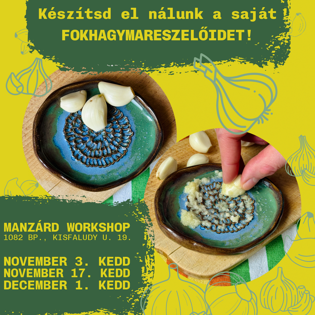 Készítsd el nálunk a saját fokhagymareszelőidet!