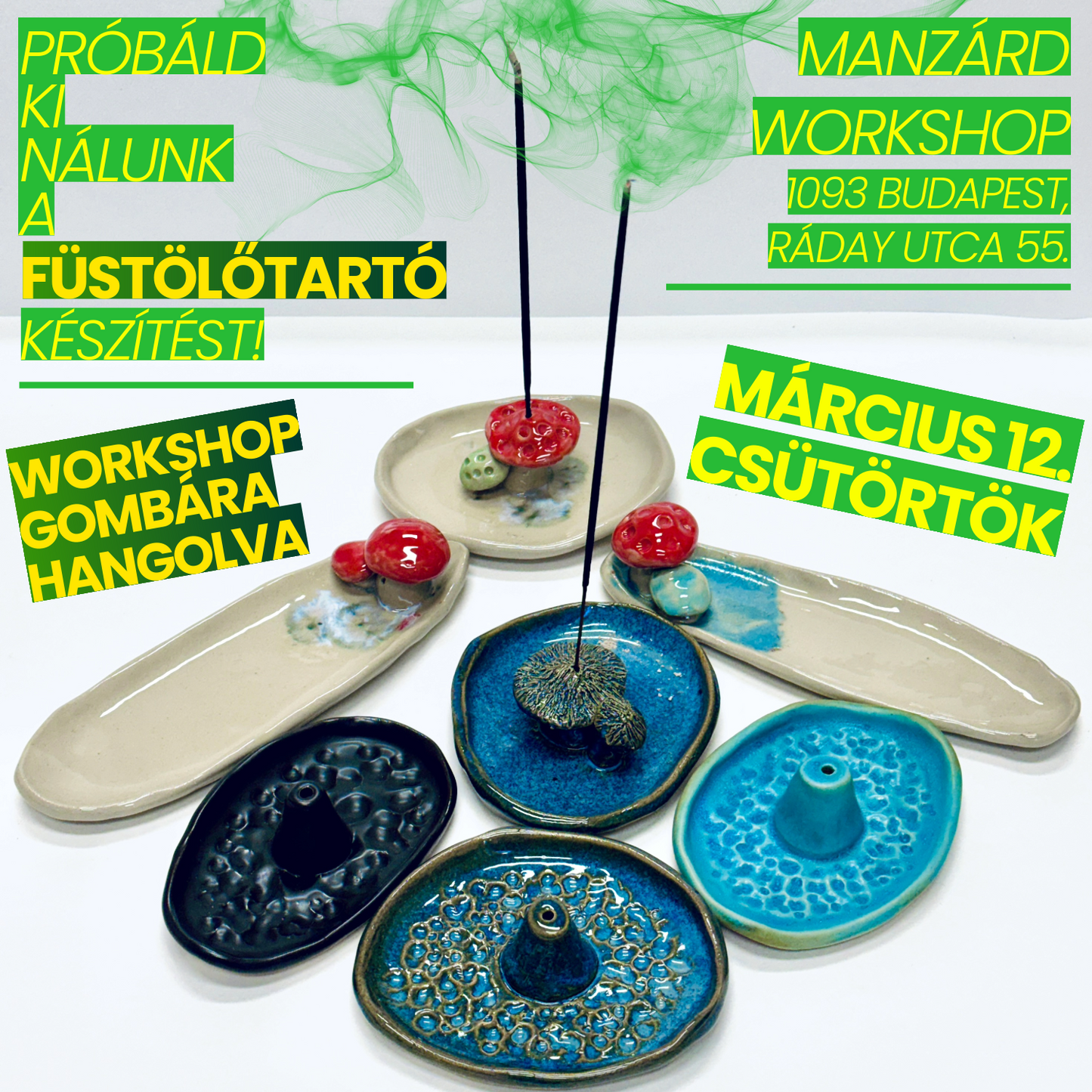 Próbáld ki nálunk a füstölőtartó készítést! - GOMBÁRA hangolva