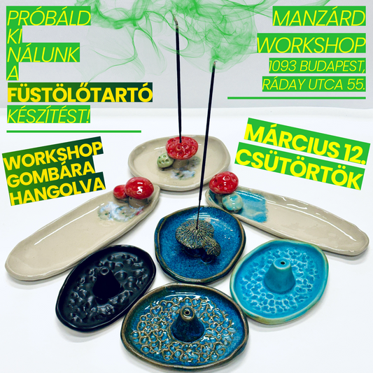 Próbáld ki nálunk a füstölőtartó készítést! - GOMBÁRA hangolva