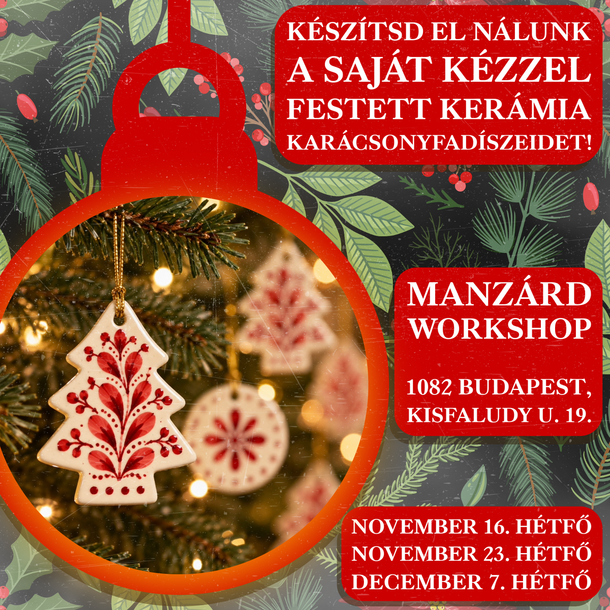 Készítsd el nálunk a saját kézzel festett kerámia karácsonyfadíszeidet!