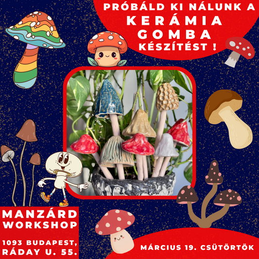 Próbáld ki nálunk a kerámia gomba készítést!