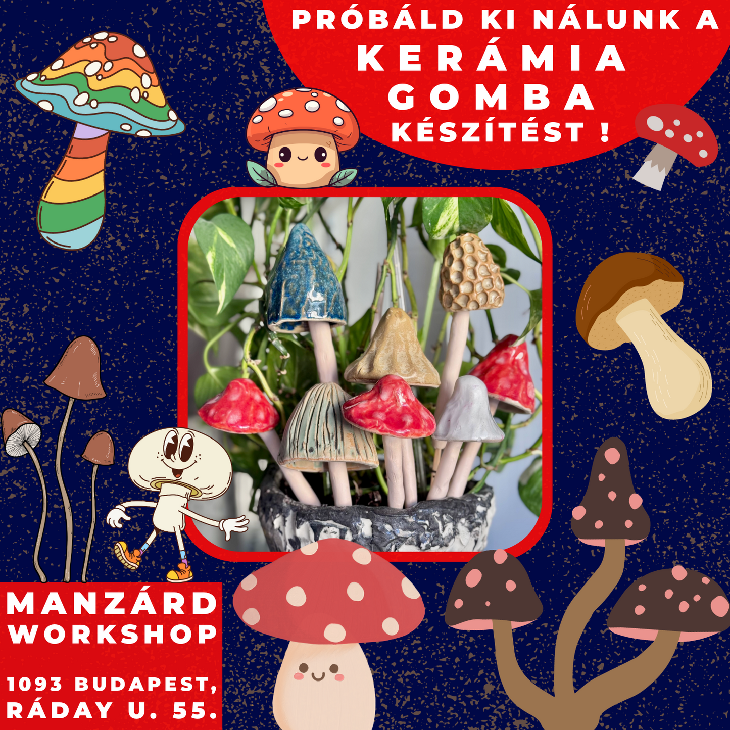 Próbáld ki nálunk a kerámia gomba készítést!