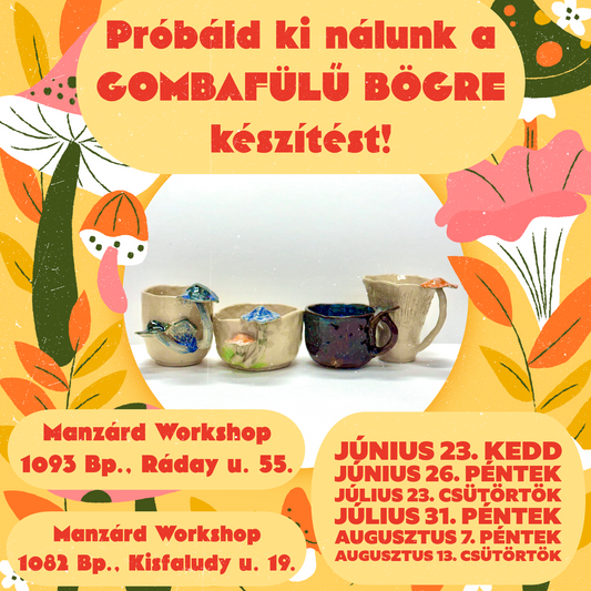 Próbáld ki nálunk a gombafülű bögre készítést!