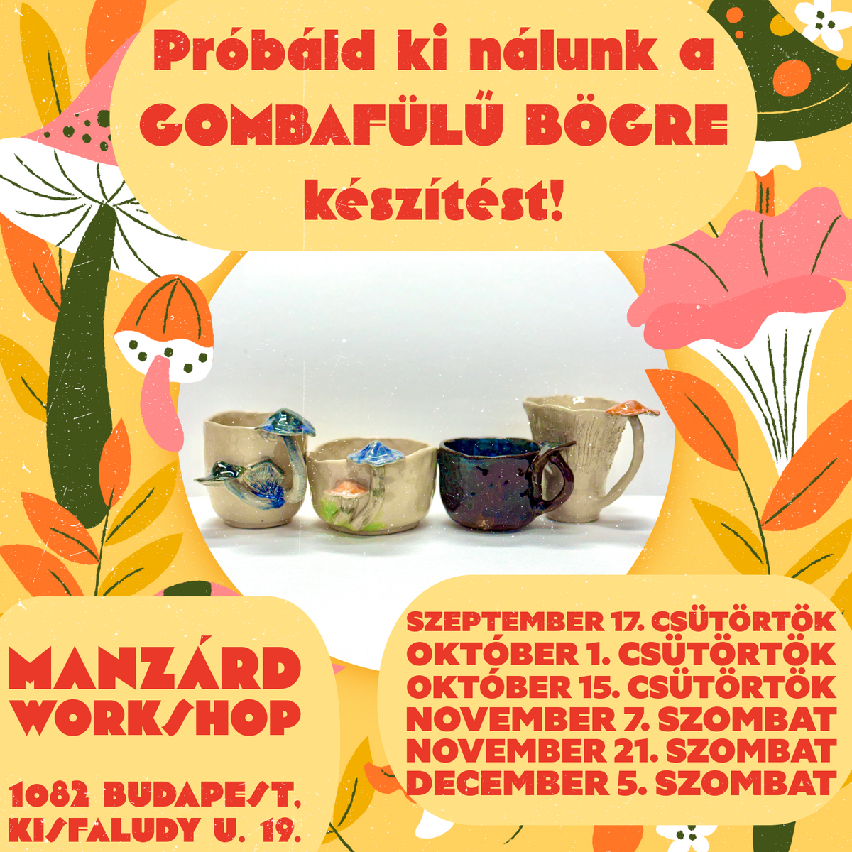 Próbáld ki nálunk a gombafülű bögre készítést!