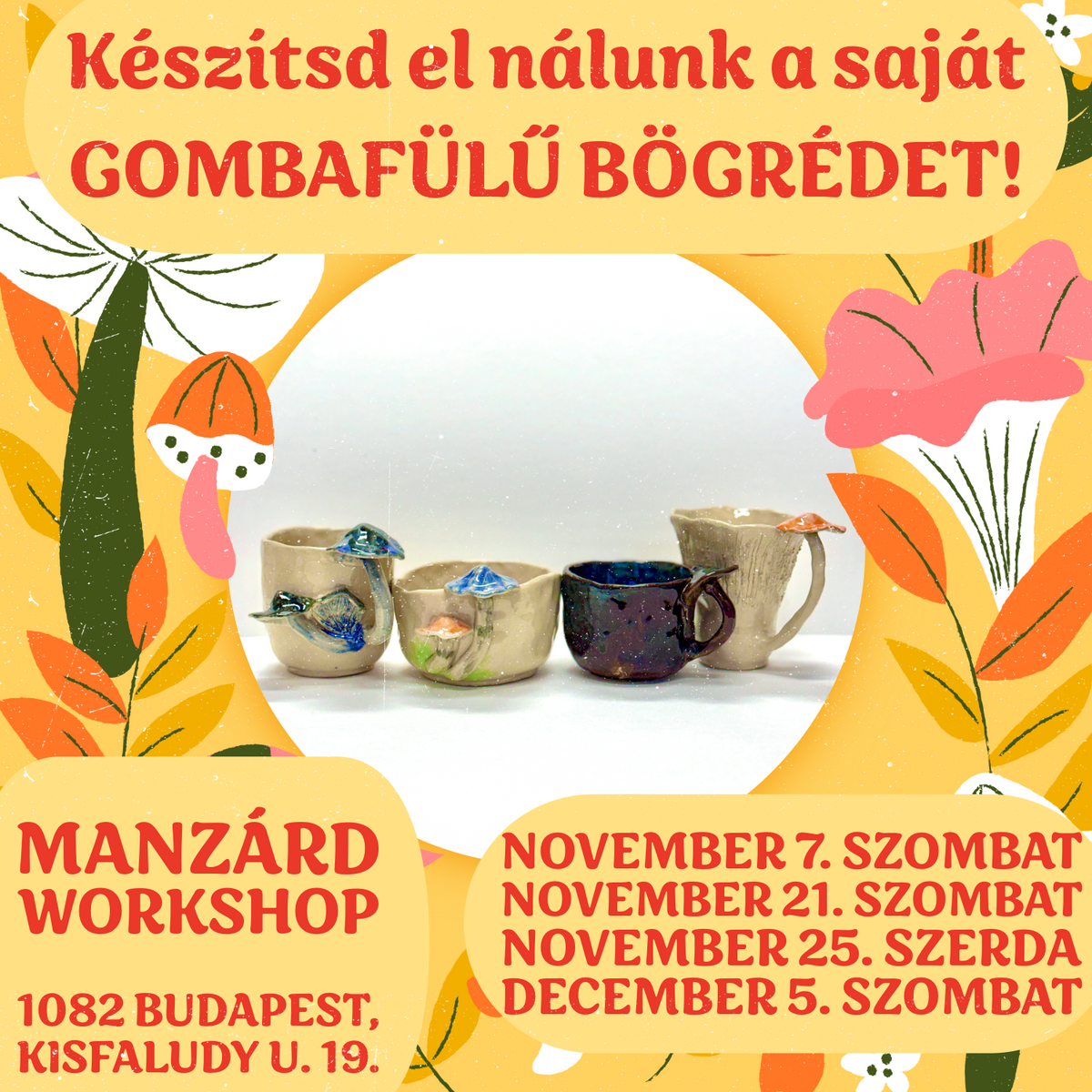 Készítsd el nálunk a saját gombafülű bögrédet!