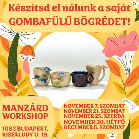 Készítsd el nálunk a saját gombafülű bögrédet!