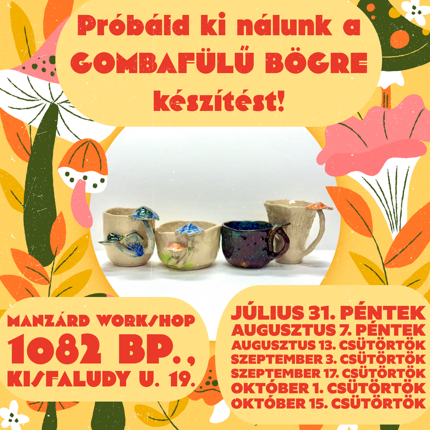 Próbáld ki nálunk a gombafülű bögre készítést!
