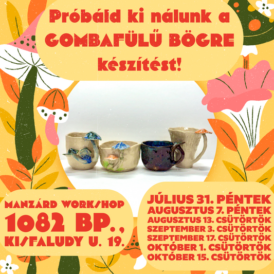 Próbáld ki nálunk a gombafülű bögre készítést!