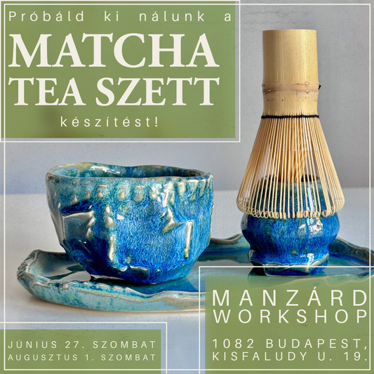Próbáld ki nálunk a Matcha tea szett készítést! - Extra workshop a műhelyünkben