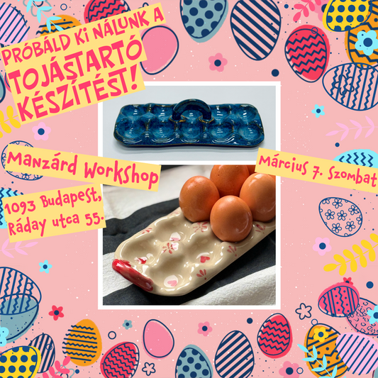 Próbáld ki nálunk a tojástartó készítést! - Extra workshop a műhelyünkben