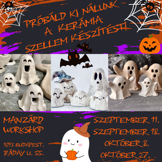 Próbáld ki nálunk a kerámia szellem készítést! - Nyílt napok a műhelyünkben