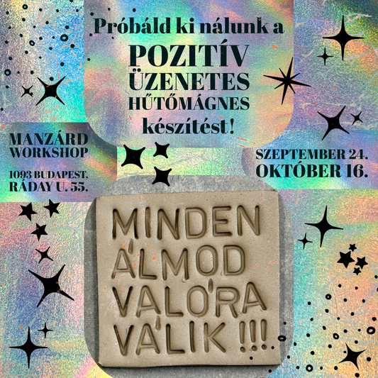 Próbáld ki nálunk a pozitív üzenetes hűtőmágnes készítést! - Nyílt napok a műhelyünkben