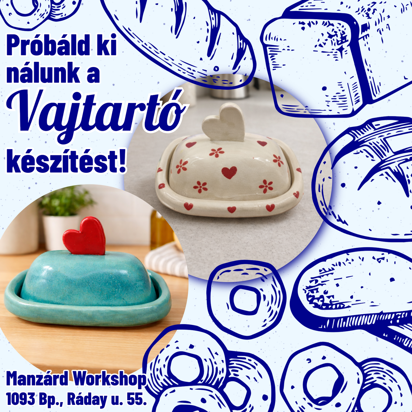 Próbáld ki nálunk a vajtartó készítést! - Extra workshop a műhelyünkben