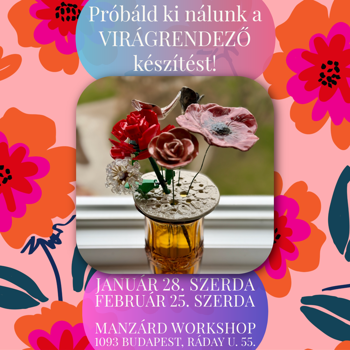 Próbáld ki nálunk a virágrendező készítést!