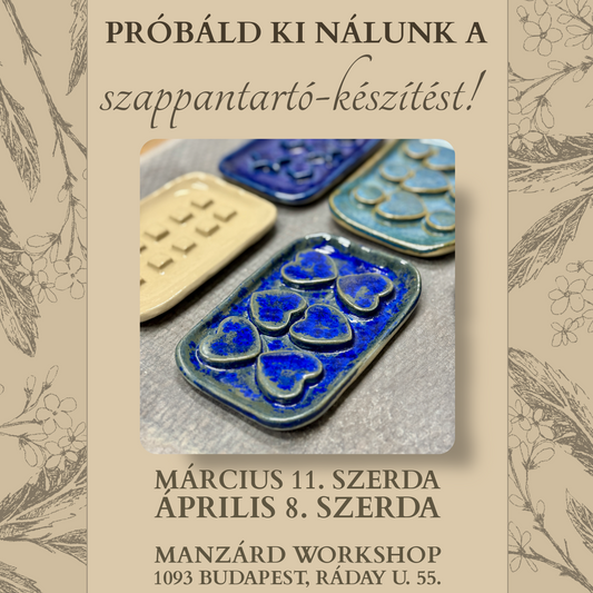 Próbáld ki nálunk a szappantartó-készítést!